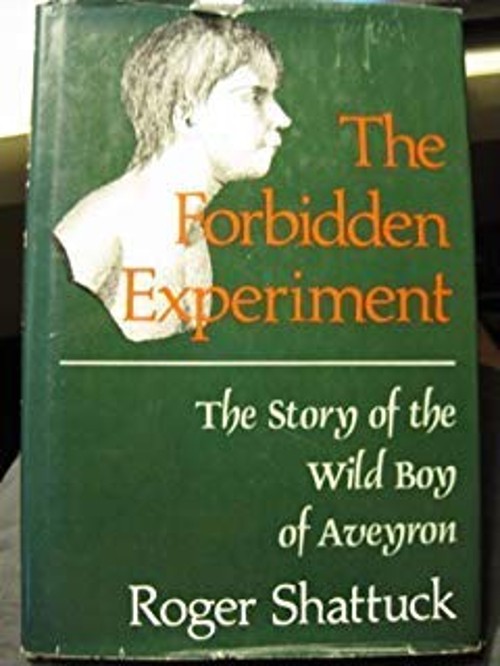 The Forbidden Experiment Hardcover Roger Shattuck